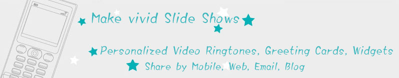 Create vivid slideshow with your photo and text. Share with friends by mobile ringtone, mobile greeting card, email, and blog post